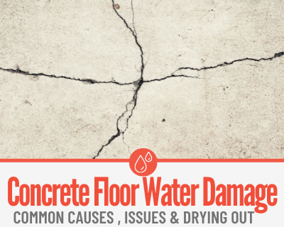 Concrete Floor Water Damage - Repairing, Drying out & Causes