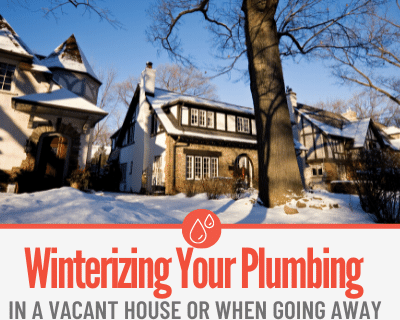 How to Winterize Plumbing & Pipes in a Vacant House