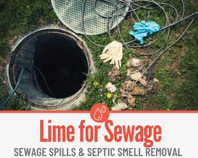 Lime for Sewage ,Septic Smell & Cleanup -How to Use & Effectiveness