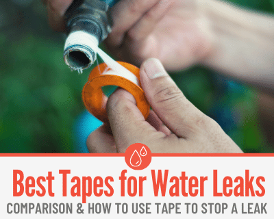 Best Tapes to Stop Water Leaks & Leaky Pipes