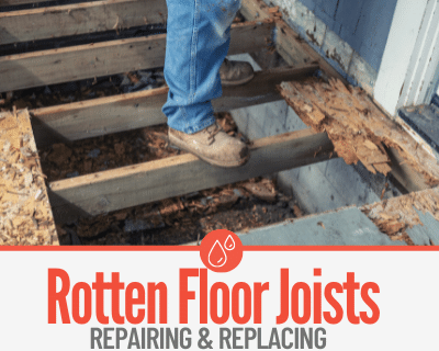 Rotten Floor Joists - Repairing & Replacing Rotting Joists