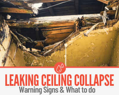 Can Leaking Ceiling Or Roof Collapse – Warning Signs & What To Do!