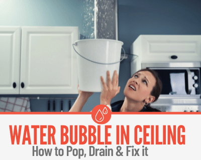 Water Bubble In Ceiling - How to Pop, Drain & Fix it