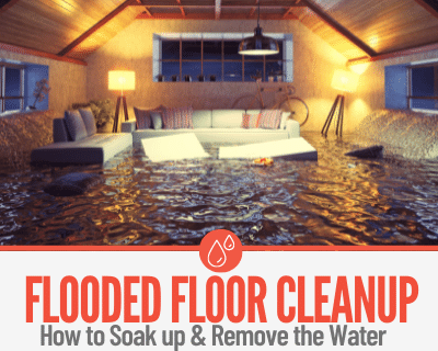 How To Soak Up Water From Floor & Clean-Up Flooded Floor Fast